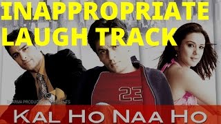 Kal Ho Naa Ho - Inappropriate Laugh Track | Spoof | Parody