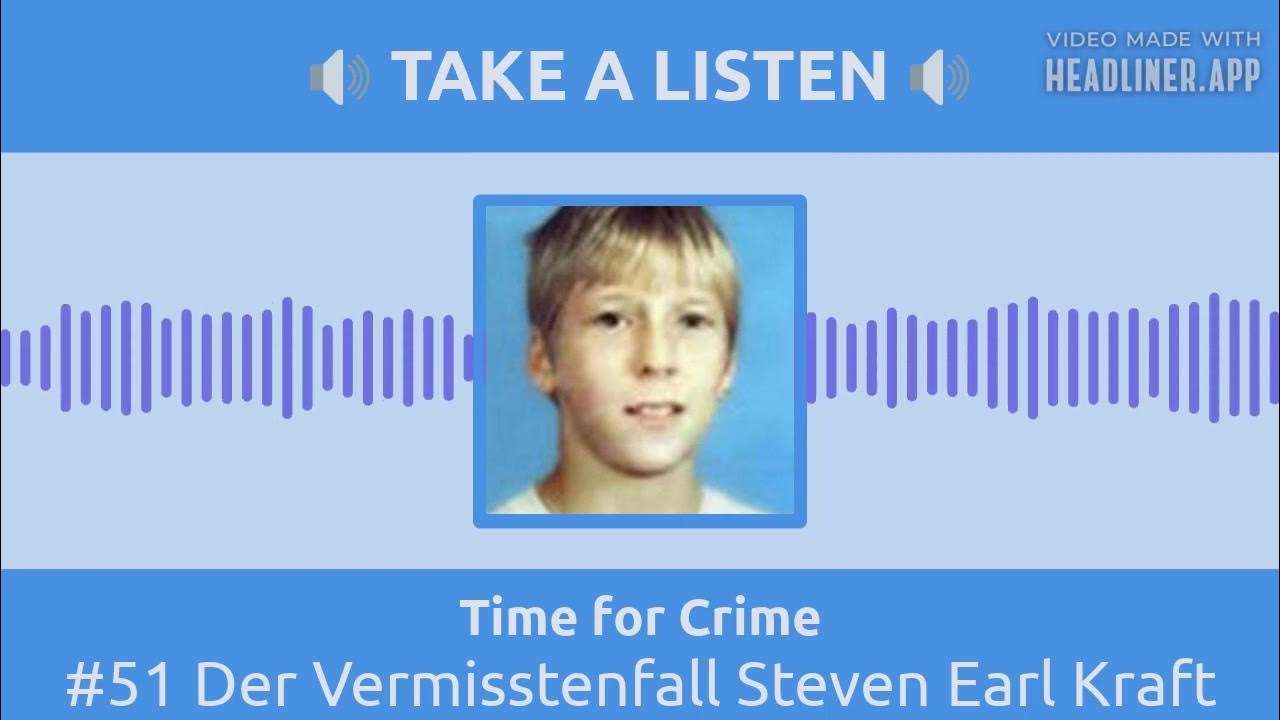 Time for Crime 51 Der Vermisstenfall Steven Earl Kraft Jr. YouTube
