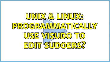 Unix & Linux: Programmatically use visudo to edit sudoers? (2 Solutions!!)