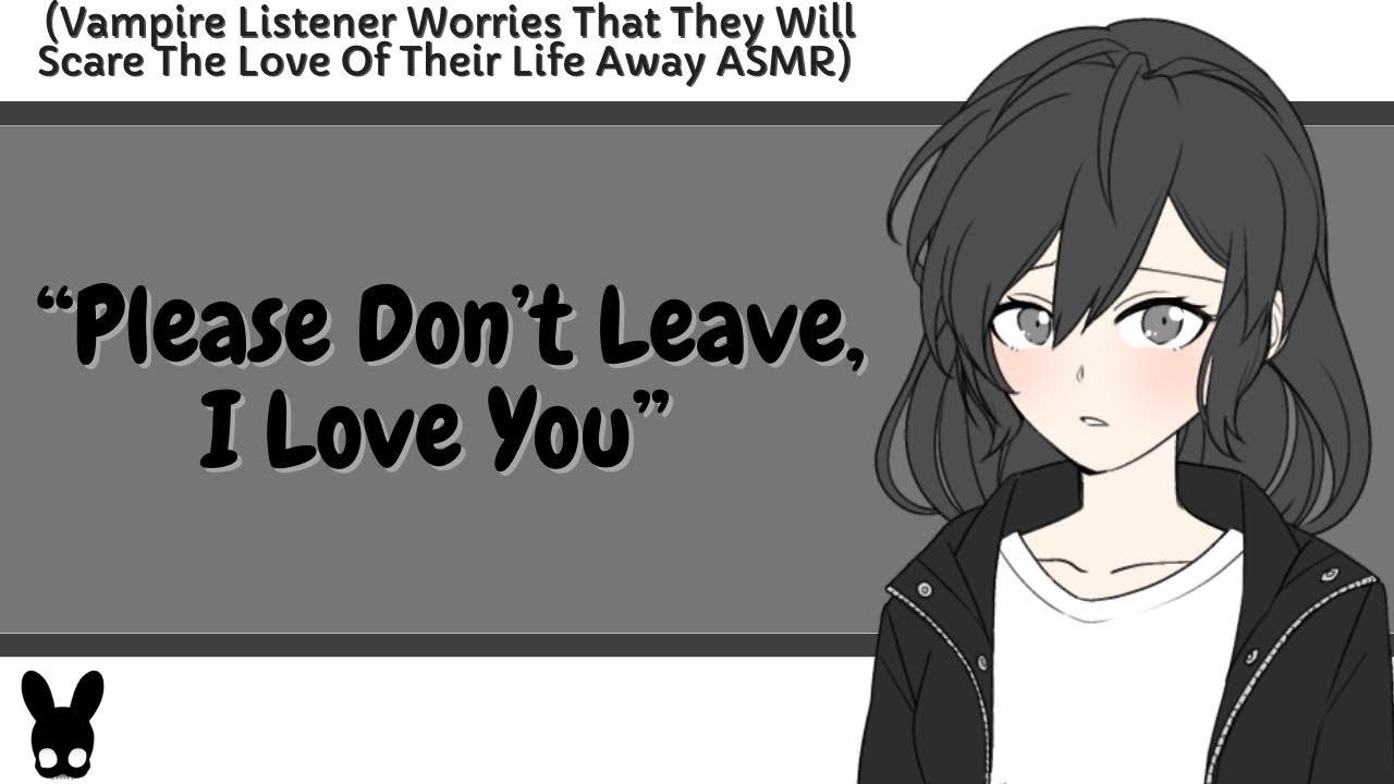 Please Don't Leave, I Love You (Vampire Listener ASMR)