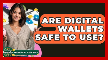 Are Digital Wallets Safe To Use? - Learn About Economics