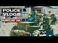 POLICE VLOGS : Hurricane Ian Police Response