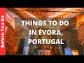 Evora Portugal Travel Guide 12 BEST Things To Do In Évora 