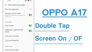 OPPO A17 Double Tap Screen ON OF Features