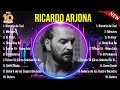 Las 10 mejores canciones de Ricardo Arjona 2024