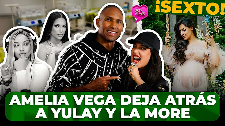 AMELIA VEGA DEJA ATRÁS A YULAY Y LA MORE AL ANUNCIAR SU SEXTO HIJO