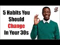 5 Habits You Should Change In Your 30s