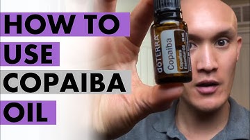 How To Use doTERRA Copaiba Essential Oil