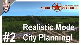 Workers & Resources: Soviet Republic - Update 0.8.9.18 Realistic Mode City Planning #2.