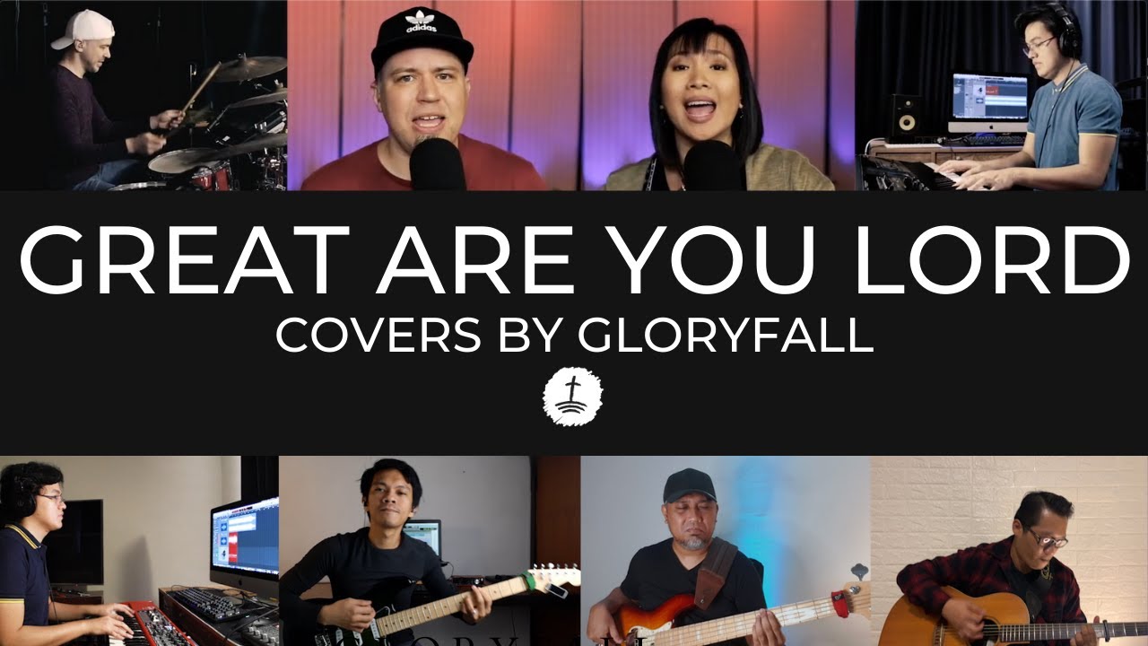 great-are-you-lord-covers-by-gloryfall-worship-songs-with-lyrics