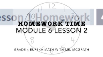 Eureka Math Homework Time Grade 4 Module 6 Lesson 2