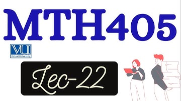 MTH405 Lecture 22