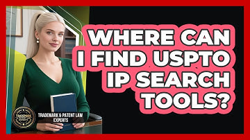 Where Can I Find USPTO IP Search Tools?