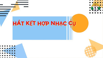 ÂM NHẠC LỚP 1 TIẾT 8