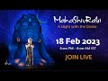 Mahashivratri 2023  live webstream with sadhguru  18 feb 6 pm  19 feb 6 am ist