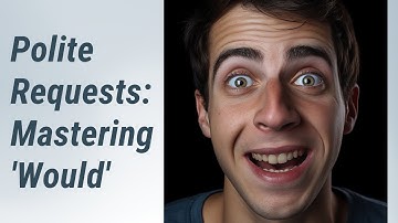 Mastering Polite Requests: Would You Watch This Video?