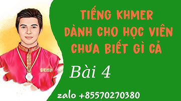 tiếng Khmer dành cho học viên mới học (bài 4)