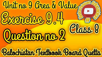 Exercise 9.4 Q.no.2/ Unit no 9 Class 8 / Balochistan Textbook Board / Balochistan Education