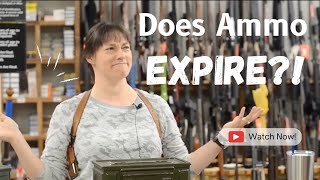 Does Ammo EXPIRE?  Will it go BAD?  Here's How To KNOW!