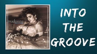 Madonna - Into the Groove (Lyrics)