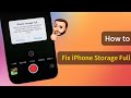 [4 Ways] How to Fix iPhone Storage Full | 100% Success