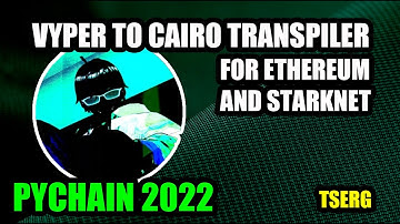 Vyro | Vyper To Cairo Transpiler For The Ethereum And StarkNet Ecosystems | PyChain 2022