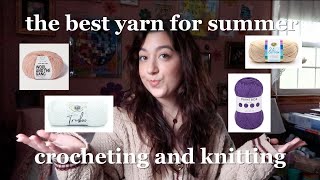 the BEST summer yarns for crocheting &amp; knitting!!