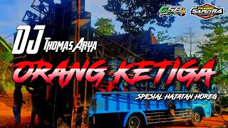 DJ Orang Ketiga -  Bass Horeg Yang Viral Saat Ini  || Slow Bass Angklung by Yhaqin Saputra