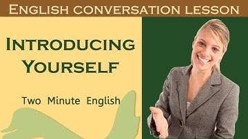 Introducing Yourself - How to Introduce Yourself In English