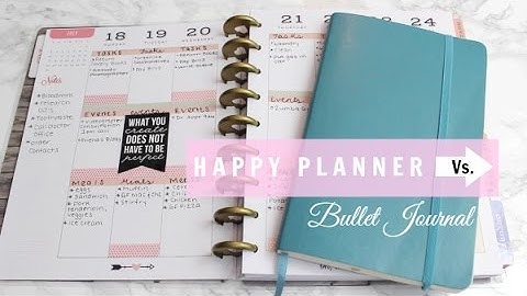 Happy Planner Vs. Bullet Journal