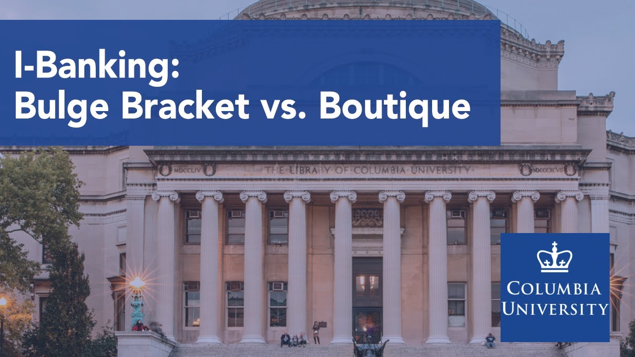 Bulge Bracket vs. Boutique YouTube