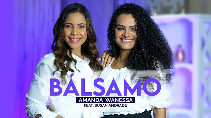 Blsamo - Amanda Wanessa ft. Susan Andrade (Voz e P...