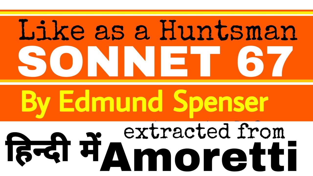 Edmund Spenser s Sonnet 67 Amoretti Like As A Huntsman edmund-spenser-s-sonnet-67-amoretti-like-as-a-huntsman
