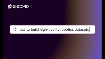 How to Build High-Quality Robotics Datasets | Annotation Best Practices with Encord