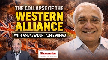Collapse of the Western alliance with Ambassador Talmiz Ahmad