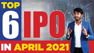 IPO 2021 | Top 6 IPOs in April 2021 | Fayaz