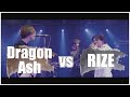 Dragon Ash vs RIZE MASHUP!! feat. 田中聖