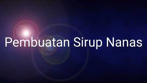 Thumbnail of Pembuatan Sirup Nanas
