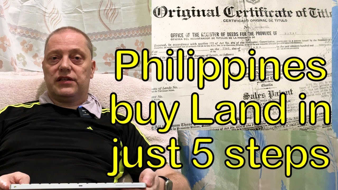 There are just 5 steps to buying land in the philippines I tell you