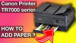 Refilling paper of Canon PIXMA Printer TR7000 series (How to instructions)