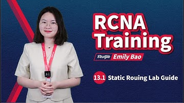 RCNA | Ruijie Training | 13-3 Static Routing Lab Guide