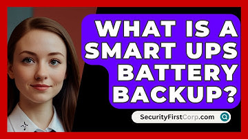 What Is A Smart UPS Battery Backup? - SecurityFirstCorp.com