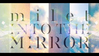 milet 3rd anniversary live “INTO THE MIRROR” Teaser