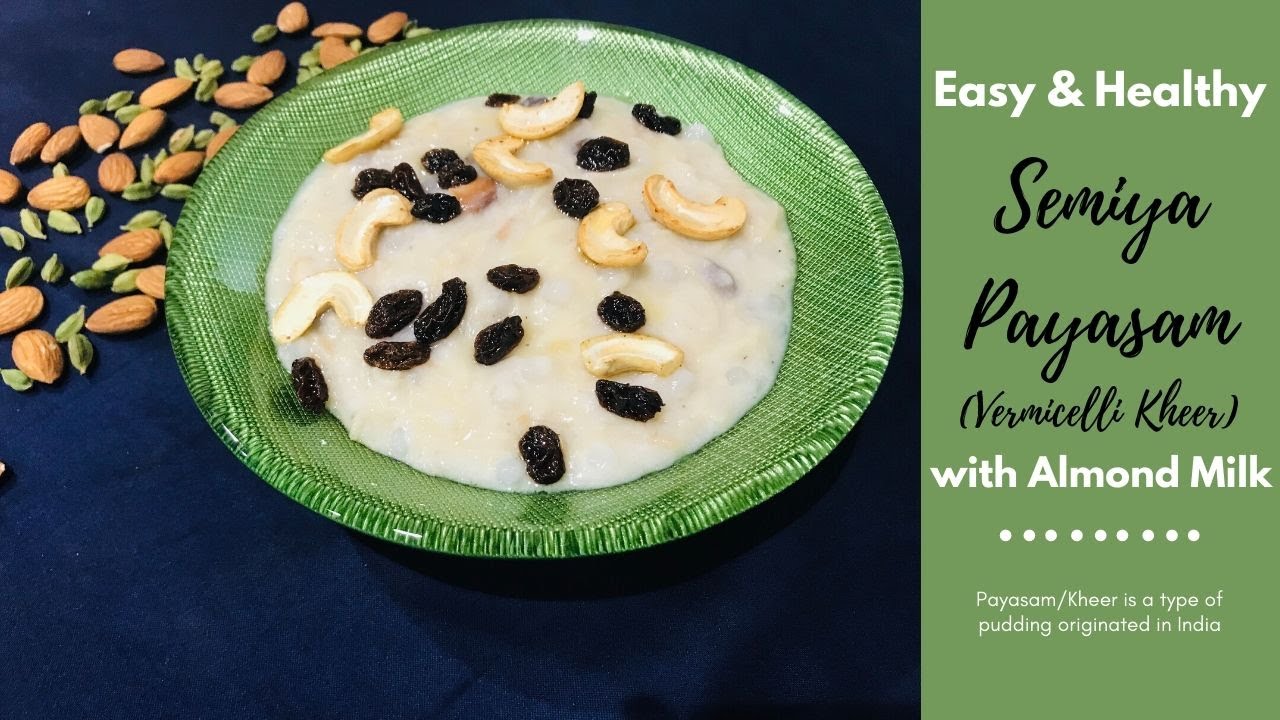 semiya-payasam-vermicelli-kheer-with-almond-milk