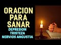 💖Oración para sanar la Depresión, Tristeza, Nervios o Angustia