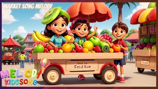 Market Song For Kids | Melody KidsSong