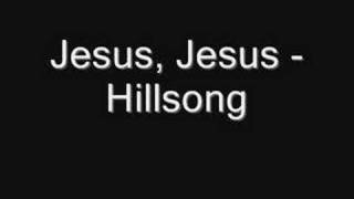 Video-Miniaturansicht von „Jesus, Jesus - Hillsong“