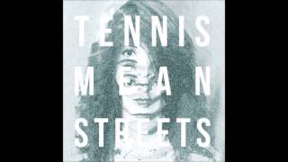 Mean Streets - Tennis