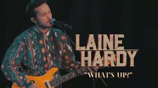 Laine Hardy | “What’s Up?” by 4 Non Blondes (cover)