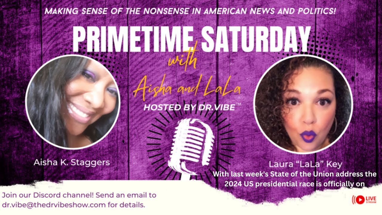 Aisha K. Staggers & Laura “LaLa” Key: “Primetime Saturday With Aisha & LaLa – March 9, 2024″